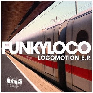 Funkyloco - Locomotion E.P.