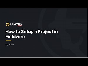 Fieldwire basics - How to set up a project | Webinar