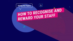 How to recognise and reward your staff - SEEK Videos