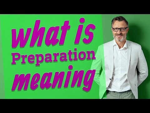 Preparation | Meaning of preparation