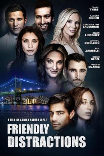 Friendly Distractions (2025) - Movie