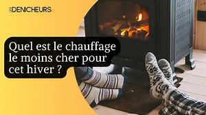 Quel est le chauffage le moins cher pour cet hiver ?