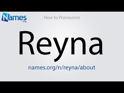 How to Pronounce Reyna