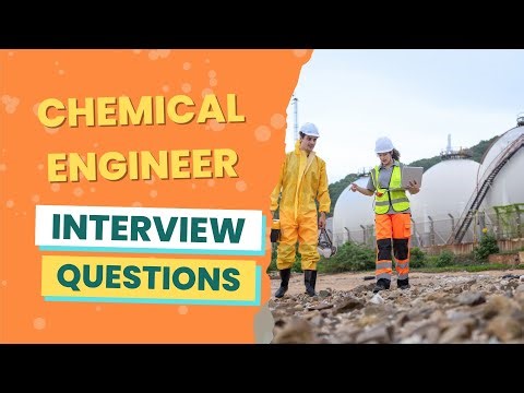 Chemical Engineer Interview Questions (with answers & tips)