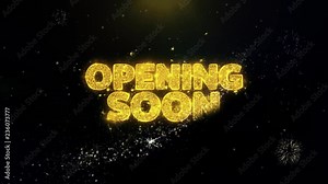 Opening Soon Written Gold Glitter Particles Spark Exploding Fireworks Display 4K . Greeting card, Celebration, Party Invitation, calendar, Gift, Events, Message, Holiday, Wishes Festival .