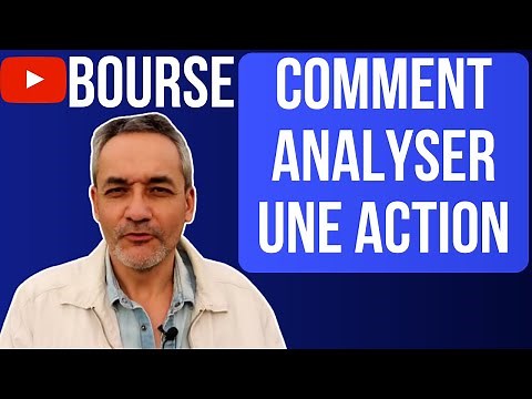 COMMENT ANALYSER UNE ACTION - POUR GAGNER EN BOURSE