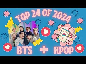Top 24 BTS and K-POP Songs of 2024 by D.A.dream