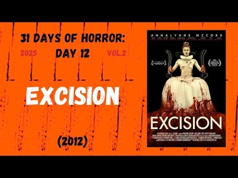 Excision (2012) - Day 12: 31 Days Of Horror (2025: Vol.II)