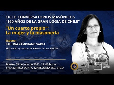 "Un cuarto propio", La Mujer y la Masonería - Paulina Zamorano
