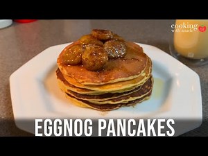 Easy Eggnog Pancakes: The Perfect Holiday Treat