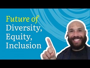 What's the future of Diversity, Equity, Inclusion and Belonging in the Workplace?