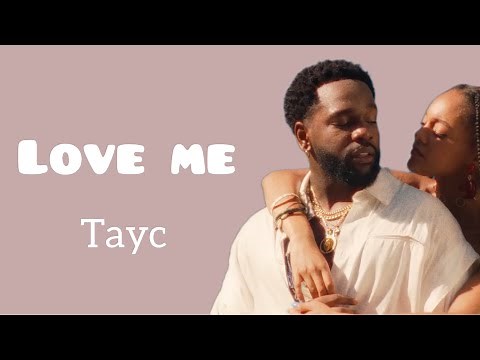 Tayc - LOVE ME (paroles/lyrics)