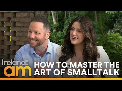 How to master 'smalltalk': Mary-Claire Fitzpatrick & Life Coach Mark Fennell offer their top tips!