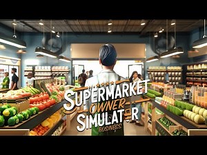 SUPERMARKET OWNER SIMULATOR (LIVE!!!)