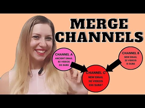 How to merge more YouTube channels? Can I transfer all my content to one channel?