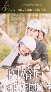 728K views · 10K reactions | Tổng tài giàu có 6 năm liền đi tìm gia đình yêu quý của mình vì một lý do đặc biệt - Cô Vợ Ngọt Của CEO- | Cô Ba Review | Facebook