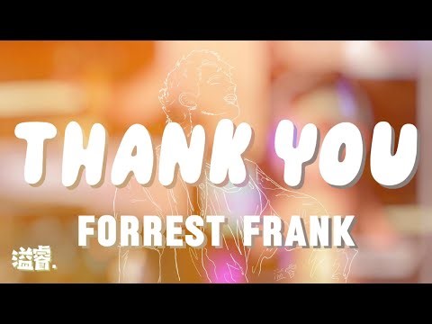 Thank You - Forrest Frank | Lyric Video