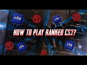 How to Play Ranked CS2? A Step-By-Step Guide