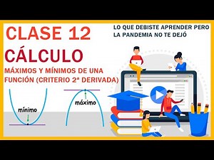 🔴 Clase 12 - Cálculo ✅ Máximos y mínimos de una función PARTE 2