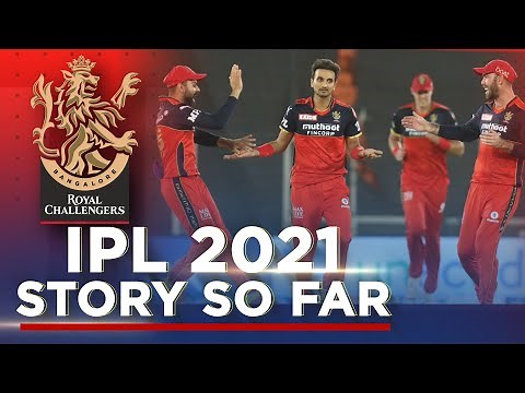 Royal Challengers Bangalore: The Story so far in IPL 2021