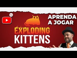 Aprenda a Jogar - EXPLODING KITTENS