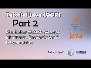 Tutorial Java OOP: Membahas Mutator Accessor, Inheritance, Encapsulation, dan Polymorphism