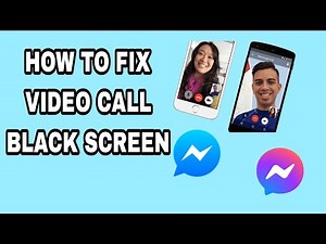 How To Fix Video Call Black Screen On Facebook Messenger App
