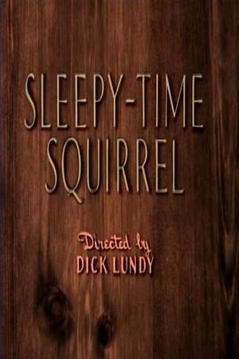 Sleepy-Time Squirrel (1954) - Movie