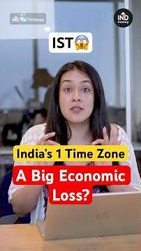 Should India Have 2 Time Zones? The Hidden Economic Cost Behind 1 Time Zone EXPLAINED