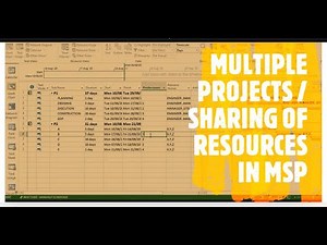 Multiple projects in MSP/ Sharing resources in Microsoft Project .