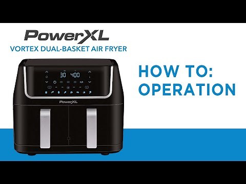 How to Operate the 10-qt PowerXL Vortex Dual Basket Air Fryer - DUAF-10