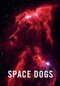 Space Dogs - movie: where to watch streaming online