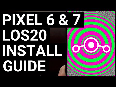 Complete Google Pixel 6 & 7 LineageOS Custom ROM Install Guide