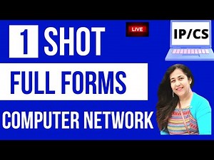 ONE SHOT ON MOST IMPORTANT FULL FORMS, COMPUTER NETWORKS, Computer Science & IP CBSE Board Exam