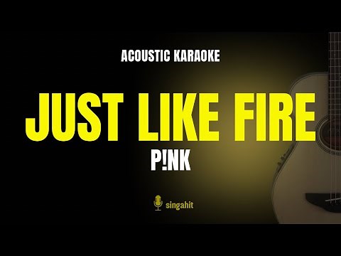 Just Like Fire - Pink (Karaoke Acoustic Guitar)