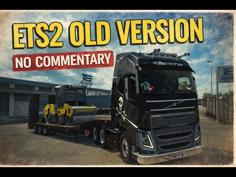 ETS2 Old Version Classic Drive No Commentary Pure Realism