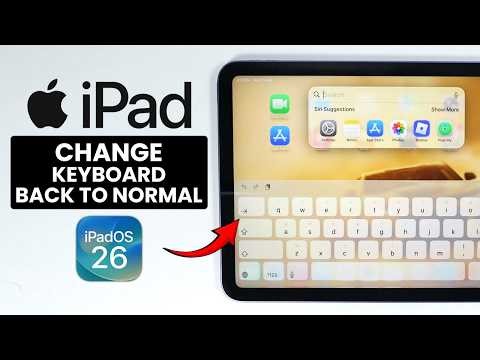 How to Change Keyboard Back to Normal on iPad (iPadOS 26)