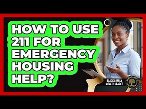 How To Use 211 For Emergency Housing Help?