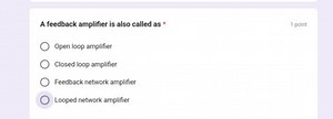 A feedback amplifier is also called as *1 pointOpen loop ampl... | Filo