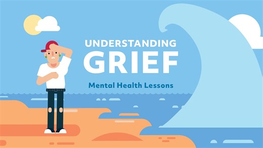 Mental Health Lessons: How to cope with grief