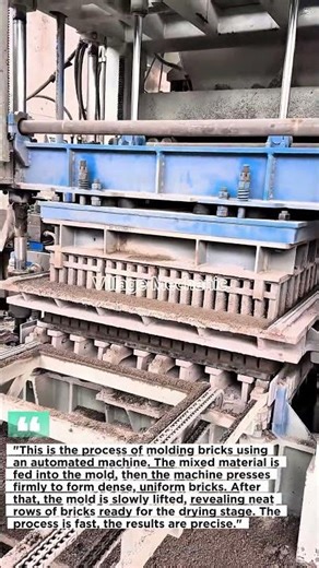 "This is the process of molding bricks using an automated machine.