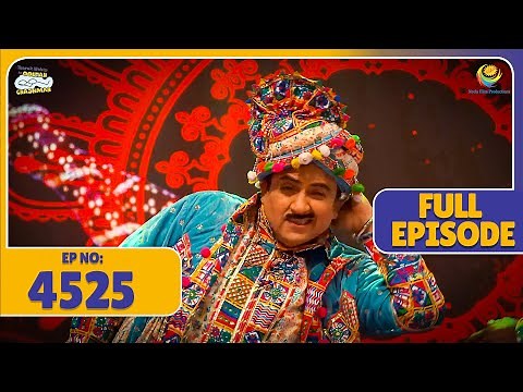 FULL EPISODE! 4525 - Garba Competetion in Gouldham! | Taarak Mehta Ka Ooltah Chashmah