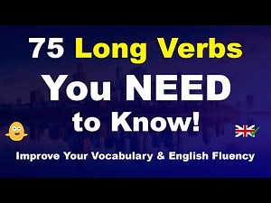 75 Long Verbs You NEED to Know! 💥 Improve Your Vocabulary & English Fluency