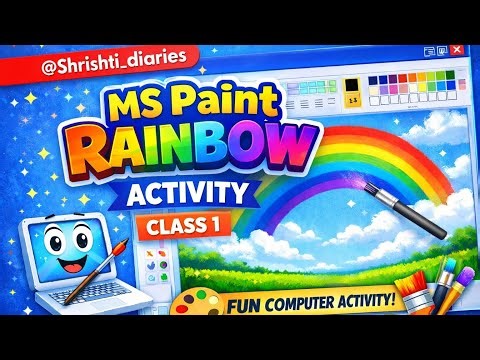 MS Paint Rainbow Activity 🌈 | Computer Class 1 | Step-by-Step Tutorial