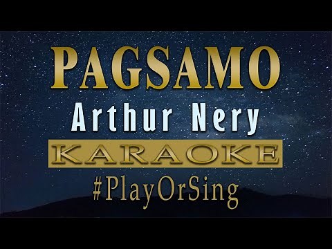 Pagsamo - Arthur Nery (KARAOKE VERSION)