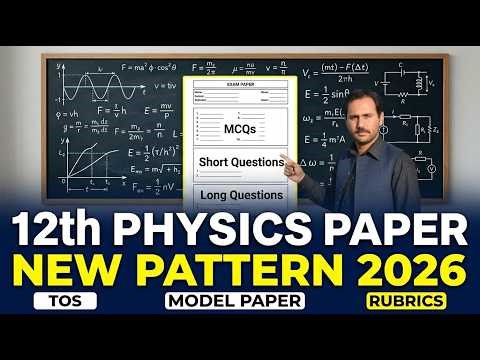 12th Physics Paper with TOS, Model Paper, Rubrics & New Answer Sheet | Prof. Dr. Sheraz Ahmad
