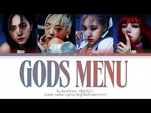 [Request #121] How Would BLACKPINK Sing - 'God's Menu' (Color Coded Eng/Rom/Han/가사)