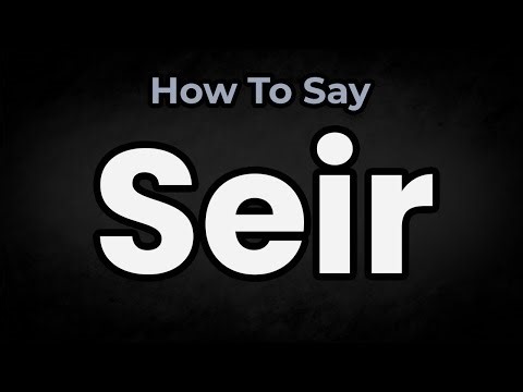 How To Pronounce Seir? (CORRECTLY) Meaning & Pronunciation