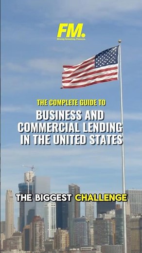 Business & Commercial Lending in the U.S. Explained! Complete Guide