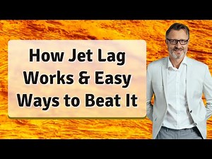 How Jet Lag Works & Easy Ways to Beat It